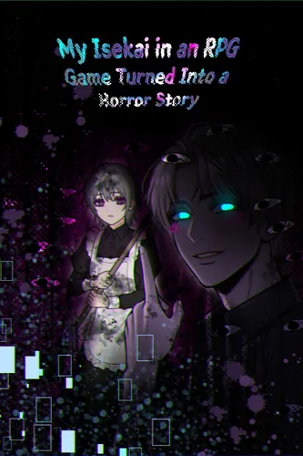 My Isekai in an RPG Game turned into a horror story