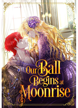 Our Ball Begins at Moonrise